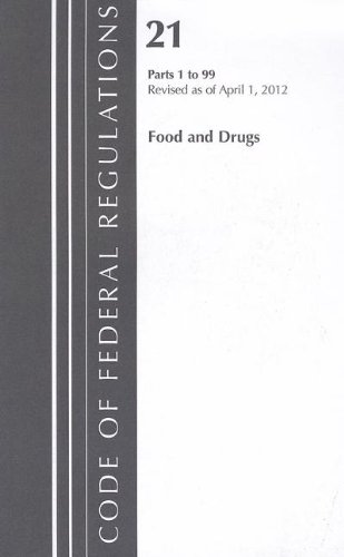 Imagen de archivo de Code of Federal Regulations, Title 21 Food and Drugs: Parts 1-99 , Revised as of April 1, 2012 a la venta por -OnTimeBooks-