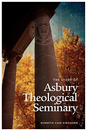 Imagen de archivo de The Story of Asbury Theological Seminary a la venta por Once Upon A Time Books