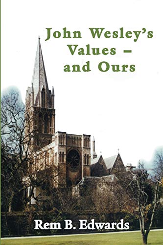 9781609470319: John Wesley's Values--and Ours
