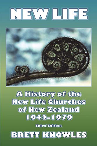 Beispielbild fr New Life, A History of the New Life Churches of New Zealand 19421979 zum Verkauf von PBShop.store US