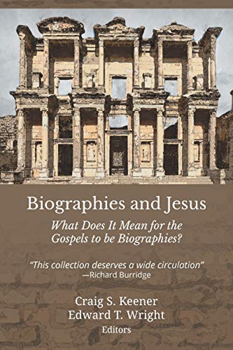 Stock image for Biographies and Jesus: What Does It Mean for the Gospels to Be Biographies? for sale by Russell Books