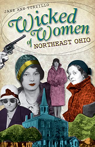 9781609490263: Wicked Women of Northeast Ohio
