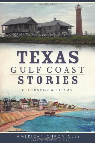 Texas Gulf Coast Stories - Williams, C. Herndon