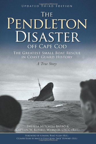Stock image for The Pendleton Disaster Off Cape Cod: The Greatest Small Boat Rescue in Coast Guard History for sale by ThriftBooks-Atlanta