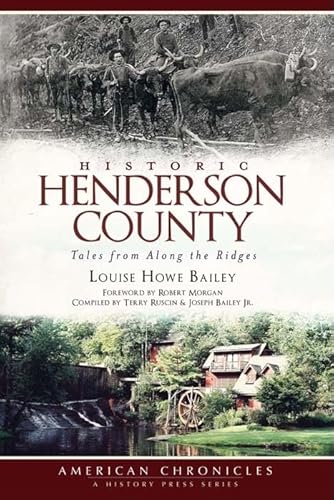 Stock image for Historic Henderson County: Tales from Along the Ridges for sale by ThriftBooks-Dallas