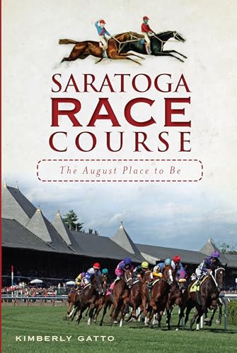 Beispielbild fr Saratoga Race Course: The August Place to Be (Sports) zum Verkauf von HPB-Ruby