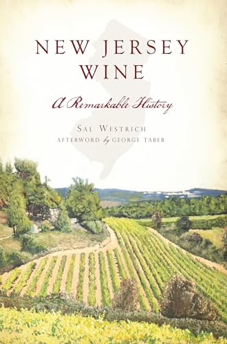 Stock image for New Jersey Wine: A Remarkable History (American Palate) for sale by SecondSale