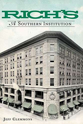 Imagen de archivo de Rich's: A Southern Institution (Landmarks) a la venta por SecondSale