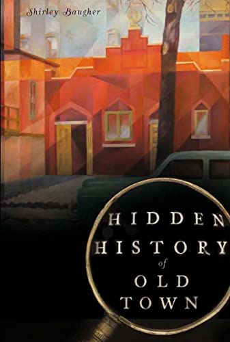 Imagen de archivo de Hidden History of Old Town a la venta por medimops
