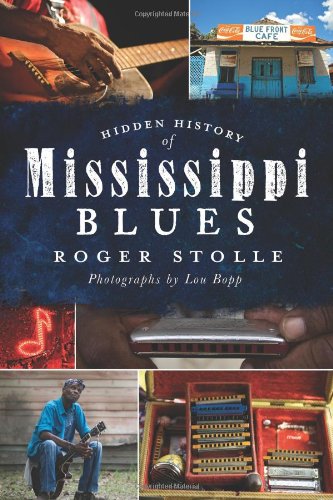 9781609492199: Hidden History of Mississippi Blues