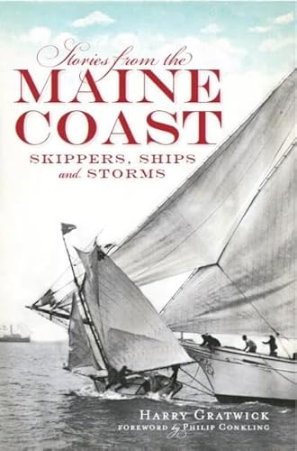 Beispielbild fr Stories from the Maine Coast:: Skippers, Ships and Storms zum Verkauf von HPB-Ruby