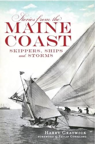 Stock image for Stories from the Maine Coast: : Skippers, Ships and Storms for sale by Better World Books