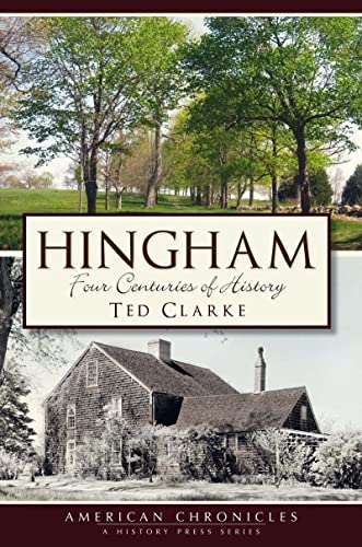 Stock image for Hingham: Four Centuries of History for sale by Revaluation Books