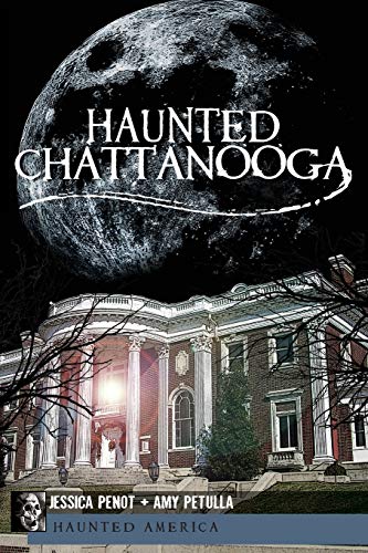 Stock image for Haunted Chattanooga (Haunted America) for sale by Goodwill