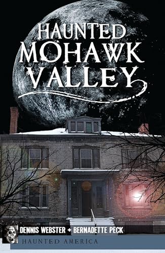 Beispielbild fr Haunted Mohawk Valley (Haunted America) zum Verkauf von Bulk Book Warehouse