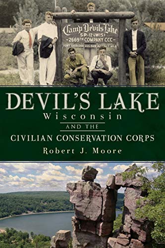 9781609492779: Devil's Lake, Wisconsin and the Civilian Conservation Corps