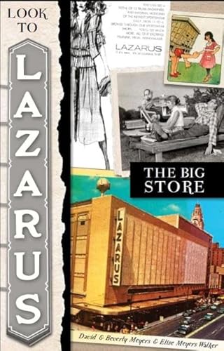 Look to Lazarus: The Big Store (Landmarks) (9781609492991) by Meyers, David; Meyers, Beverly; Walker, Elise Meyers