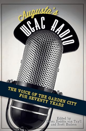 Beispielbild fr Augusta's Wgac Radio:: The Voice of the Garden City for Seventy Years zum Verkauf von AwesomeBooks