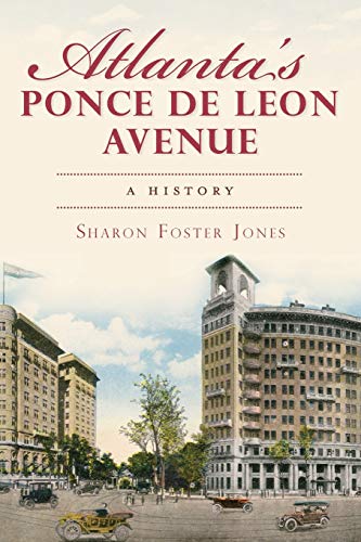 Atlanta's Ponce de Leon Avenue: A History (Georgia) (The History Press)