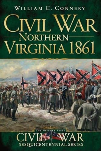 Beispielbild fr Civil War Northern Virginia 1861 (Civil War Series) zum Verkauf von BooksRun