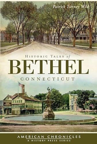 Stock image for Historic Tales of Bethel, Connecticut for sale by ThriftBooks-Atlanta