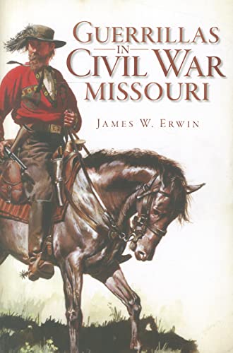 Imagen de archivo de Guerrillas in Civil War Missouri (Civil War Series) a la venta por HPB-Emerald