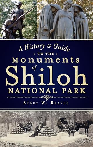 Beispielbild fr A History & Guide to the Monuments of Shiloh National Park zum Verkauf von SecondSale