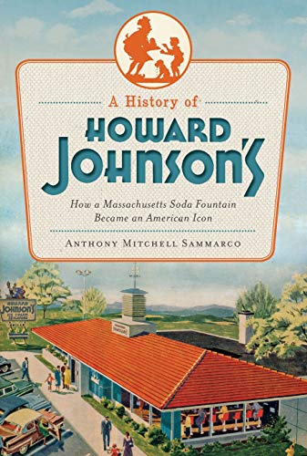 Beispielbild fr A History of Howard Johnson's zum Verkauf von Blackwell's