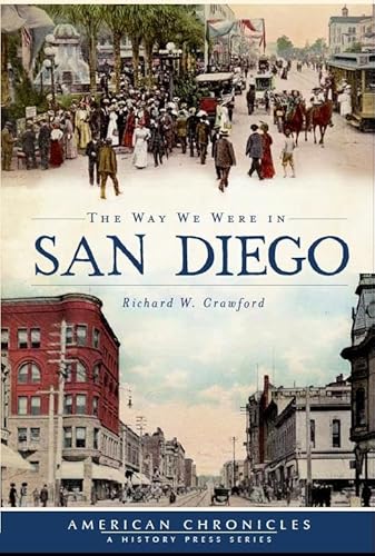 Stock image for The Way We Were in San Diego (American Chronicles) for sale by Open Books