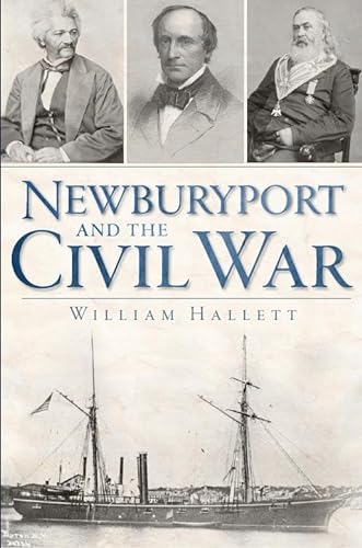 Beispielbild fr Newburyport and the Civil War zum Verkauf von UHR Books