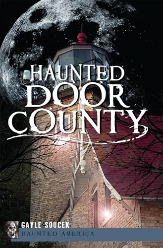 Beispielbild fr Haunted Door County zum Verkauf von ThriftBooks-Dallas