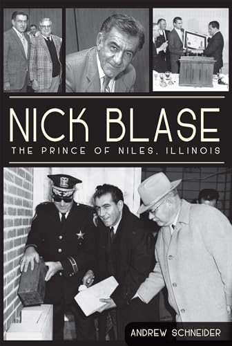 Stock image for Nick Blase:: The Prince of Niles, Illinois for sale by ThriftBooks-Dallas
