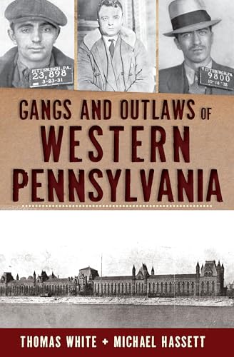 Beispielbild fr Gangs and Outlaws of Western Pennsylvania (True Crime) zum Verkauf von BooksRun