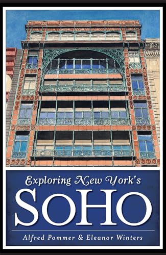 Beispielbild fr Exploring New York's SoHo (History & Guide) zum Verkauf von Strand Book Store, ABAA