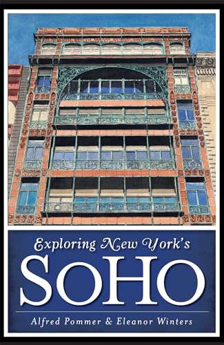 9781609495886: Exploring New York's Soho (History & Guide) [Idioma Ingls]
