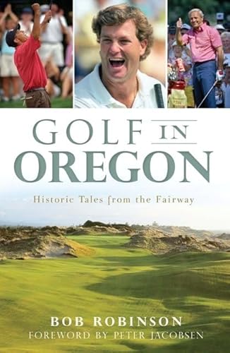 Beispielbild fr Golf in Oregon:: Historic Tales from the Fairway zum Verkauf von ThriftBooks-Atlanta