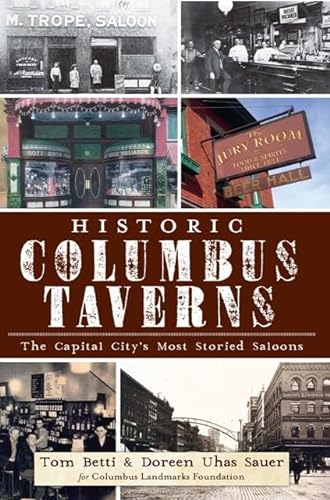 9781609496708: Historic Columbus Taverns: The Capital City's Most Storied Saloons (American Palate)