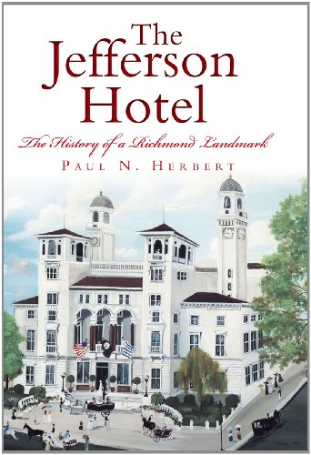 Stock image for The Jefferson Hotel: The History of a Richmond Landmark for sale by ThriftBooks-Dallas