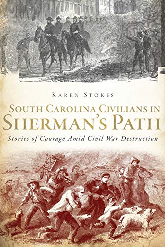 Beispielbild fr South Carolina Civilians in Sherman's Path zum Verkauf von Blackwell's