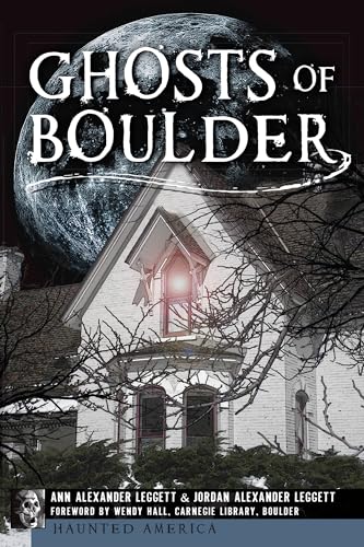 Imagen de archivo de Ghosts of Boulder (Haunted America) a la venta por Goodwill of Colorado