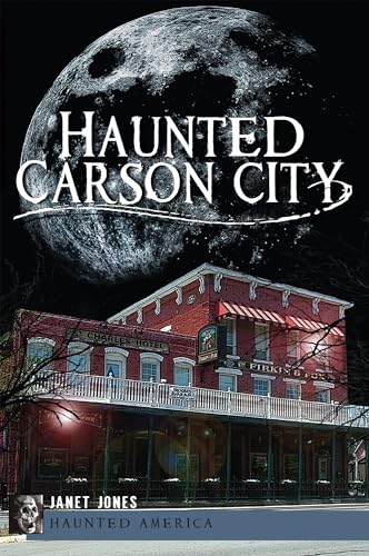Haunted Carson City (Haunted America) (9781609497644) by Jones, Janet