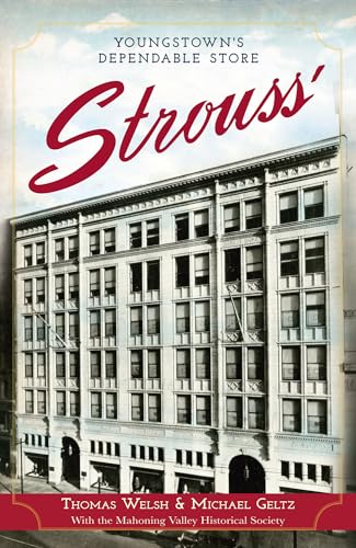 Imagen de archivo de Strouss':: Youngstown's Dependable Store (Landmarks) a la venta por HPB-Ruby