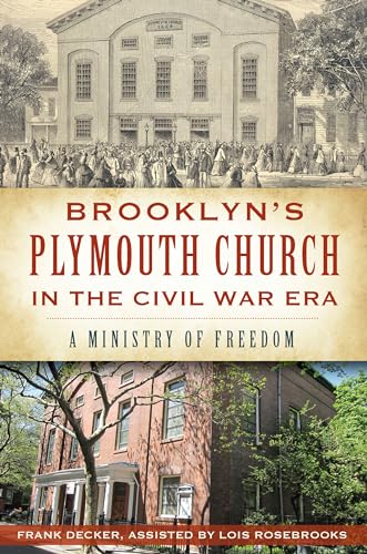 Stock image for Brooklyn's Plymouth Church in the Civil War Era: : A Ministry of Freedom for sale by Better World Books