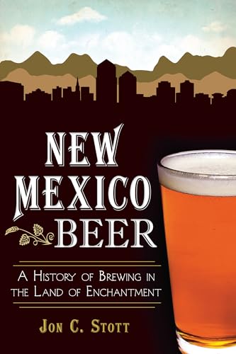 Beispielbild fr New Mexico Beer:: A History of Brewing in the Land of Enchantment (American Palate) zum Verkauf von Wonder Book