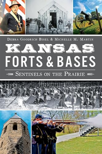 Imagen de archivo de Kansas Forts & Bases: Sentinels on the Prairie a la venta por HPB-Emerald