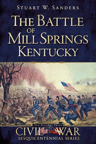 9781609498290: The Battle of Mill Springs, Kentucky (Civil War Sesquicentennial)