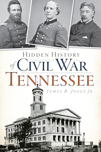 9781609498993: Hidden History of Civil War Tennessee