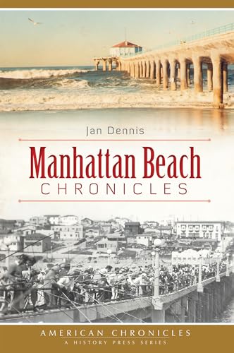 Imagen de archivo de Manhattan Beach Chronicles (American Chronicles) a la venta por BooksRun