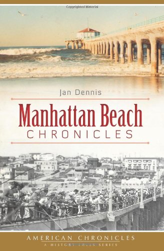 Stock image for Manhattan Beach Chronicles (American Chronicles) for sale by BooksRun
