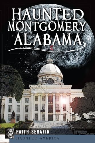 Beispielbild fr Haunted Montgomery, Alabama zum Verkauf von Better World Books